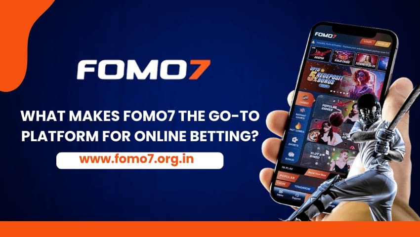 Fomo7 online betting | What Makes Fomo7 the Go-To Platform for Online Betting?