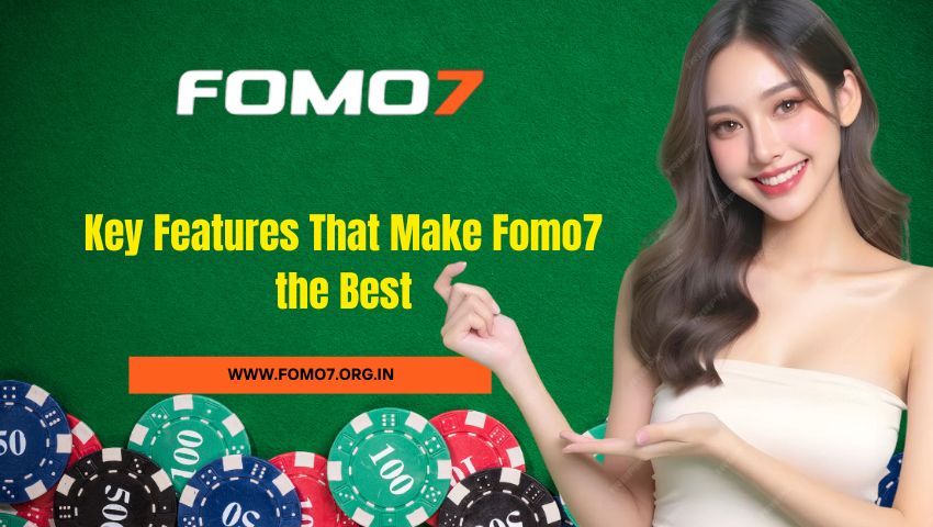 Read more about the article Key Features That Make Fomo7 the Best