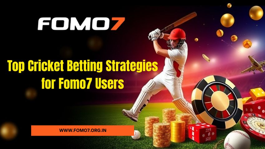 Read more about the article Top Cricket Betting Strategies for Fomo7 Users