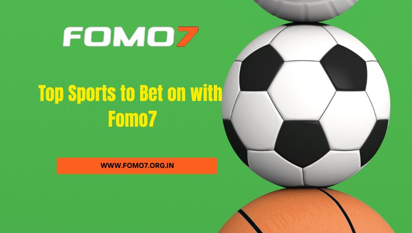 Read more about the article Top Sports to Bet on with Fomo7